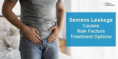 Semen Leakage: Causes and Treatment